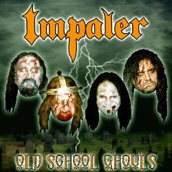 Impaler (USA) : Old School Ghouls